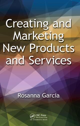 Creating and Marketing New Products and Services
