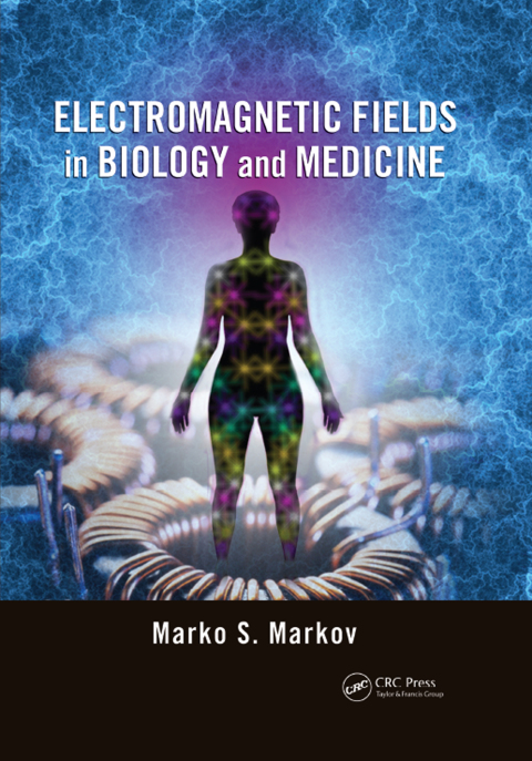 Electromagnetic Fields in Biology and Medicine 
