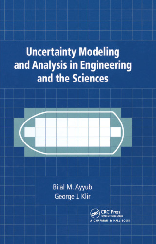 Uncertainty Modeling and Analysis in Engineering and the Sciences