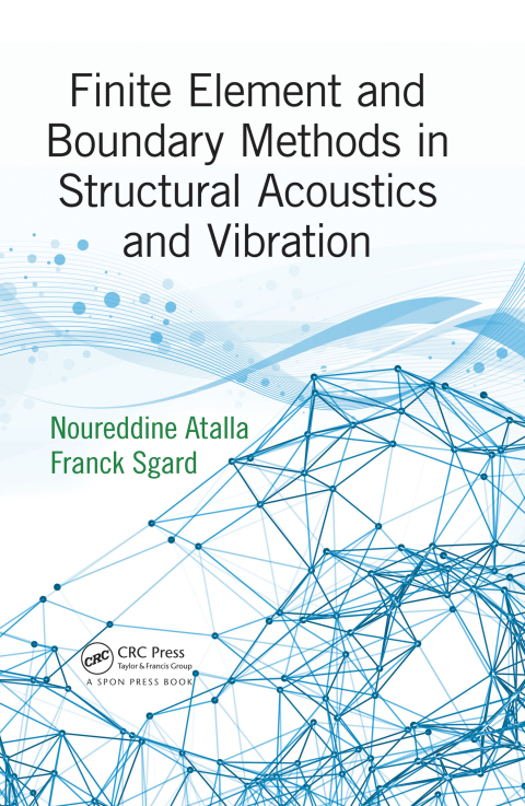 Cover image for book Finite Element and Boundary Methods in Structural Acoustics and Vibration