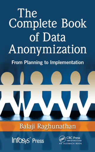 The Complete Book of Data Anonymization