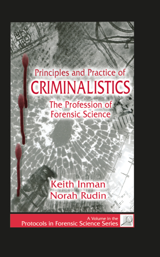 Principles and Practice of Criminalistics