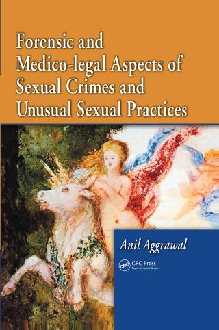 Forensic and Medico-legal Aspects of Sexual Crimes and Unusual Sexual Practices