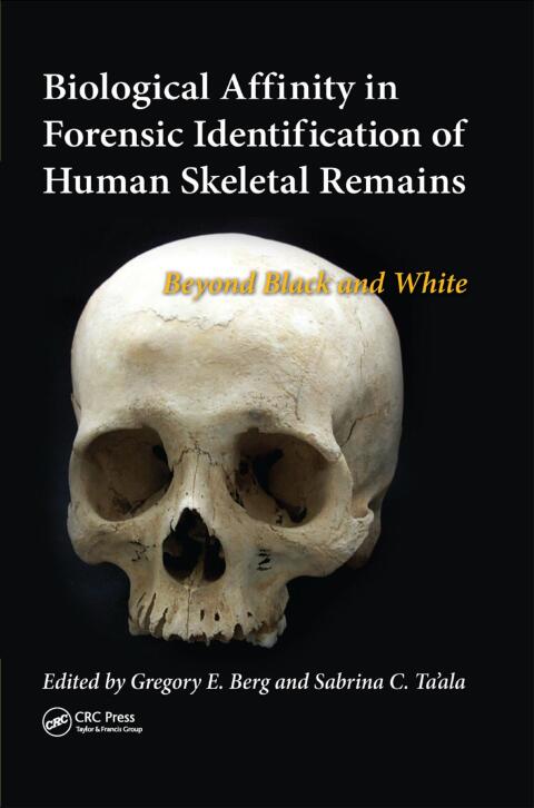 Cover image for book Biological Affinity in Forensic Identification of Human Skeletal Remains
