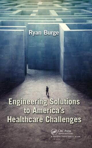 Engineering Solutions to America's Healthcare Challenges