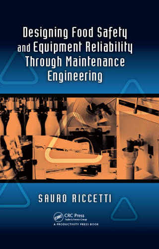 Designing Food Safety and Equipment Reliability Through Maintenance Engineering