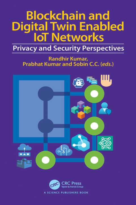 Cover image for book Blockchain and Digital Twin Enabled IoT Networks
