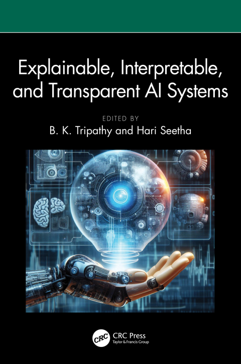 Cover image for book Explainable, Interpretable, and Transparent AI Systems