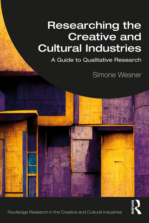 Cover image for book Researching the Creative and Cultural Industries