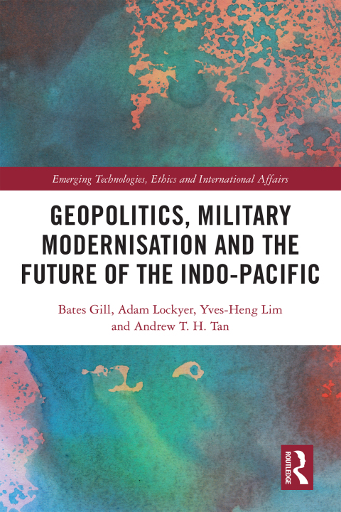 Geopolitics, Military Modernisation and the Future of the Indo-Pacific 