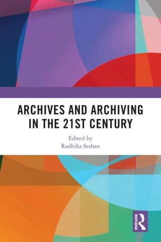 Archives and Archiving in the 21st Century