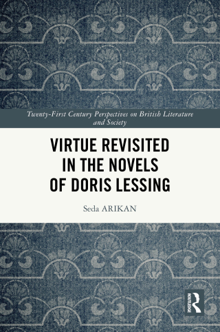 Virtue Revisited in the Novels of Doris Lessing