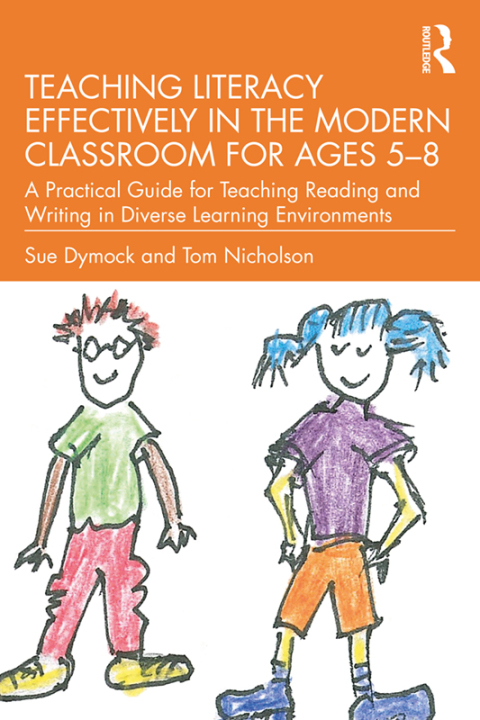 Teaching Literacy Effectively in the Modern Classroom for Ages 5â8 