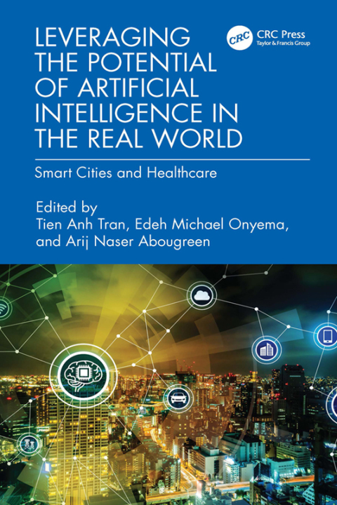 Cover image for book Leveraging the Potential of Artificial Intelligence in the Real World