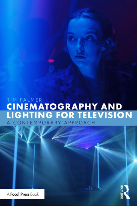 Cinematography and Lighting for Television 