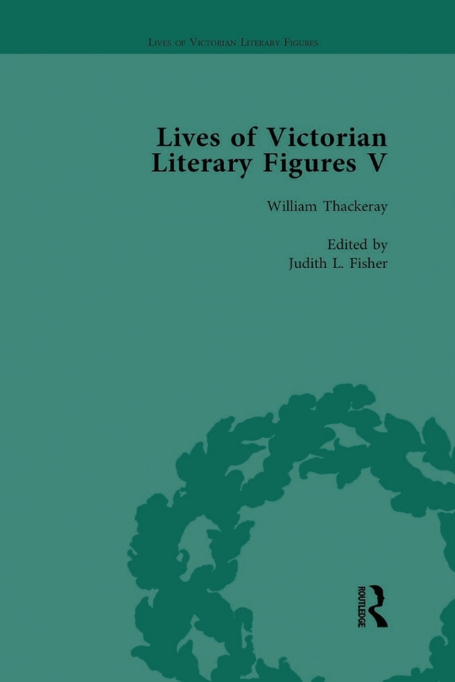 Lives of Victorian Literary Figures, Part V, Volume 3