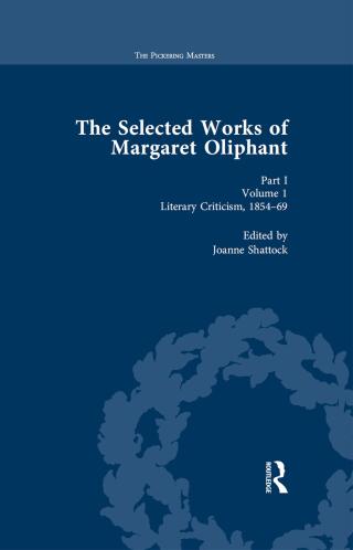 The Selected Works of Margaret Oliphant, Part I Volume 1