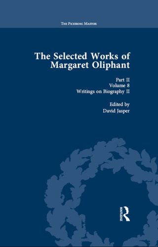 The Selected Works of Margaret Oliphant, Part II Volume 8
