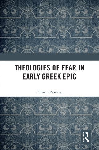 Theologies of Fear in Early Greek Epic
