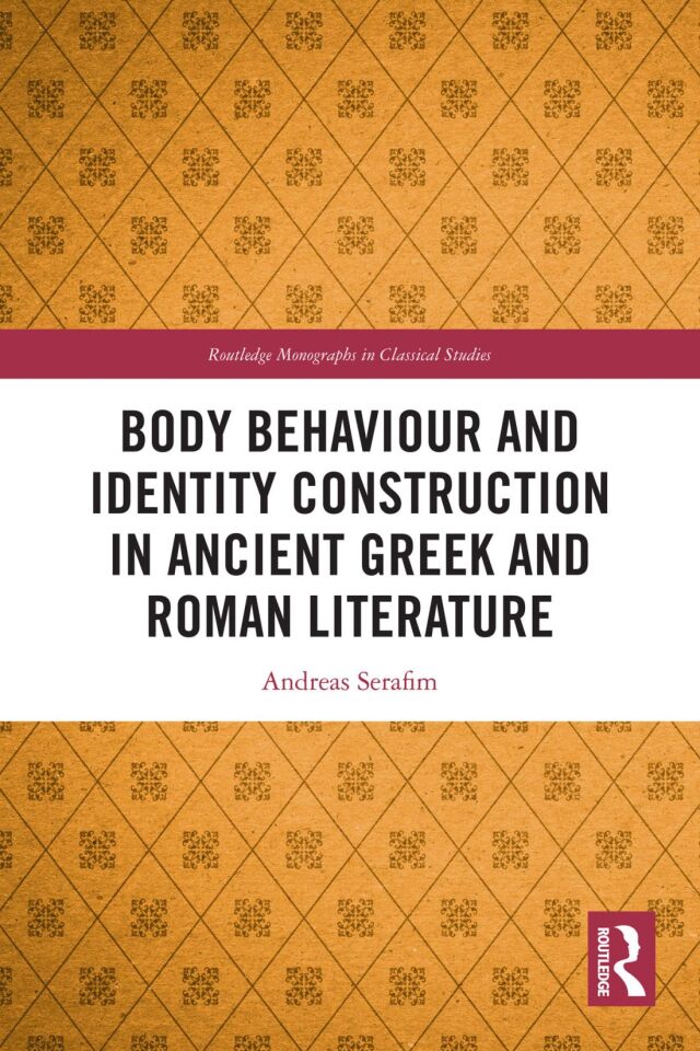 Body Behaviour and Identity Construction in Ancient Greek and Roman Literature