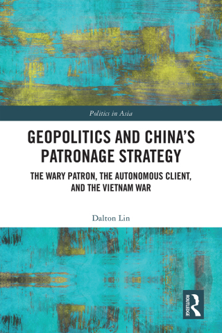 Geopolitics and China's Patronage Strategy