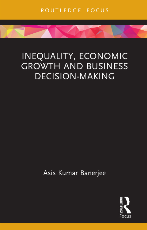 Cover image for book Inequality, Economic Growth and Business Decision-Making