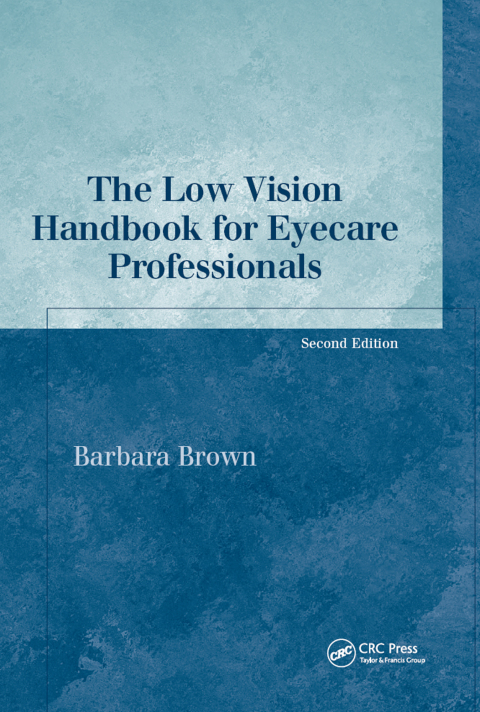 The Low Vision Handbook for Eyecare Professionals