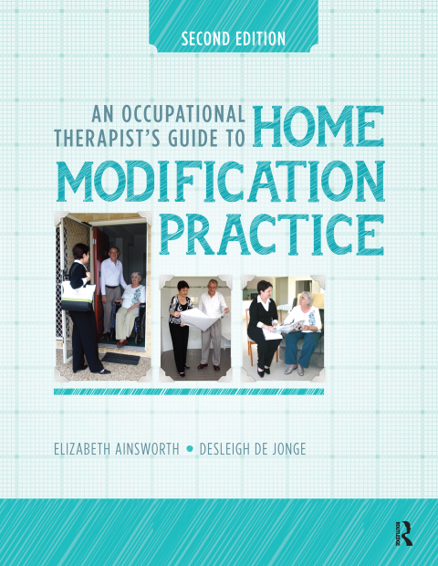 An Occupational Therapistâs Guide to Home Modification Practice 