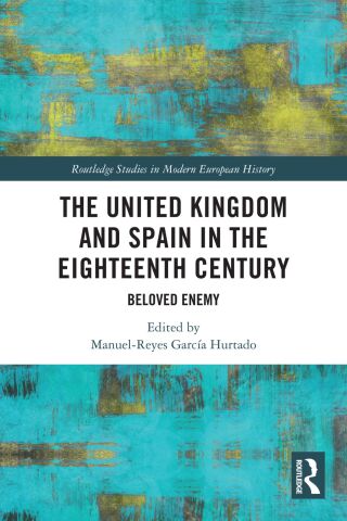 The United Kingdom and Spain in the Eighteenth Century