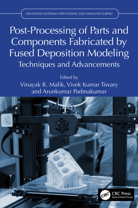 Cover image for book Post-Processing of Parts and Components Fabricated by Fused Deposition Modeling