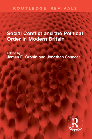 Social Conflict and the Political Order in Modern Britain