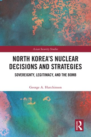 North Korea’s Nuclear Decisions and Strategies
