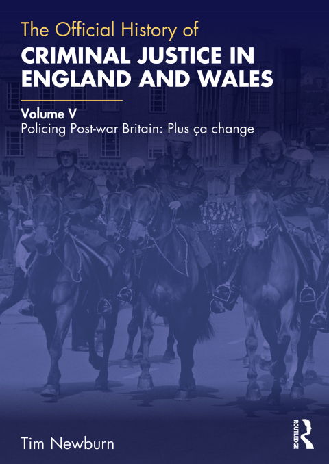 The Official History of Criminal Justice in England and Wales 