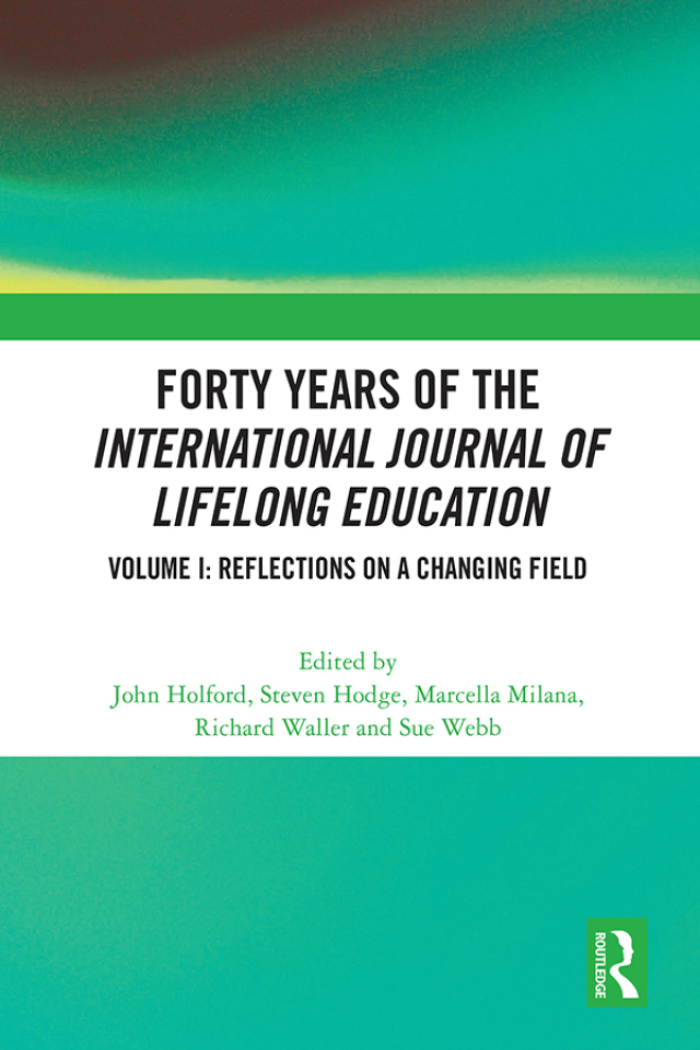 Forty Years of the International Journal of Lifelong Education, Volume I