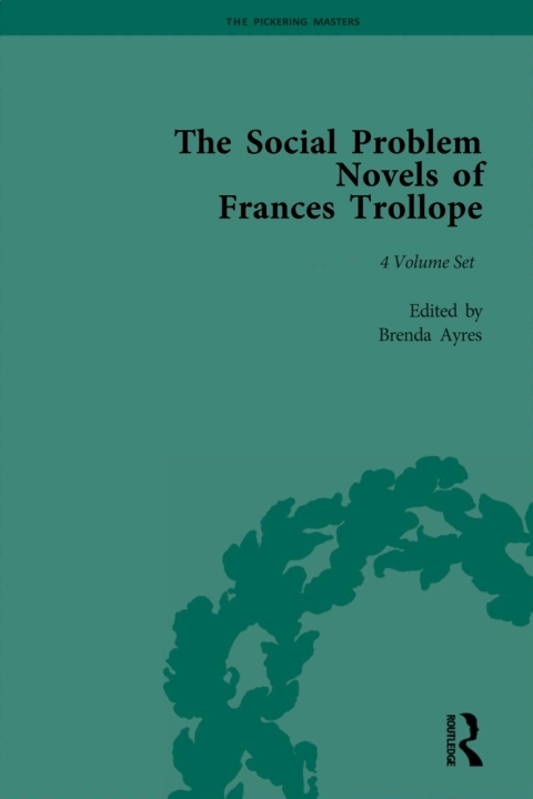 The Social Problem Novels of Frances Trollope 