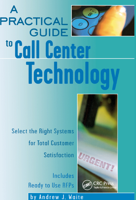 A Practical Guide to Call Center Technology 