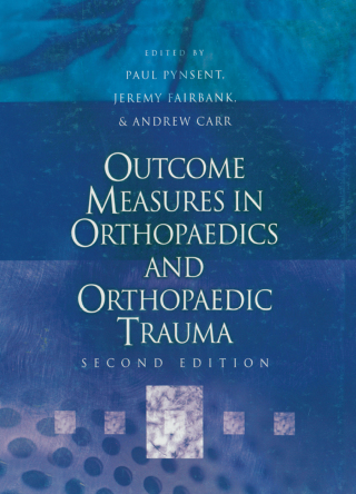 Outcome Measures in Orthopaedics and Orthopaedic Trauma, 2Ed