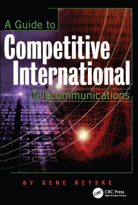 Cover image for book A Guide to Competitive International Telecommunications