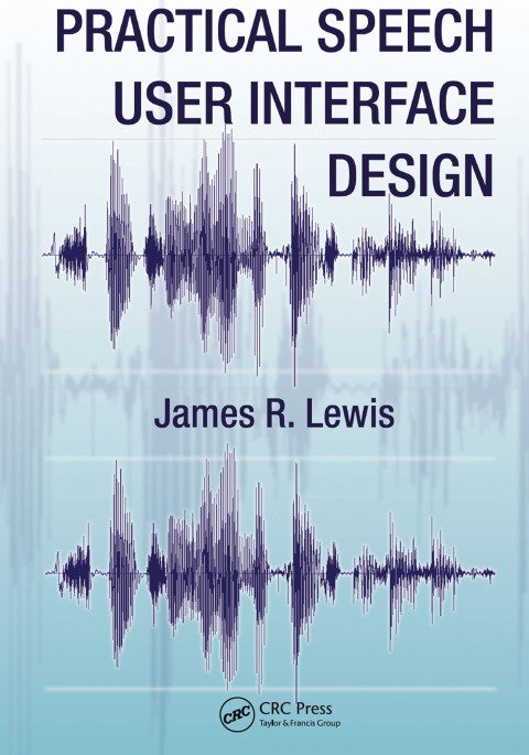 Practical Speech User Interface Design 