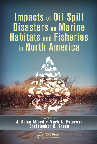 Impacts of Oil Spill Disasters on Marine Habitats and Fisheries in North America