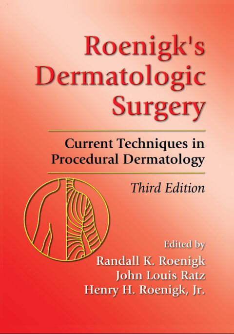 Roenigk's Dermatologic Surgery 