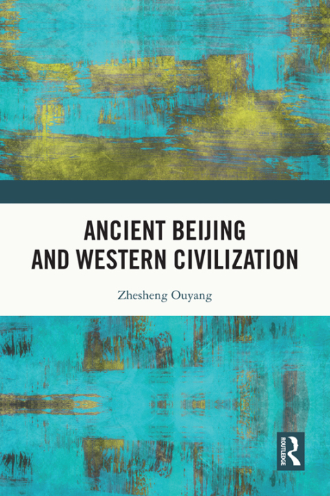Cover image for book Ancient Beijing and Western Civilization