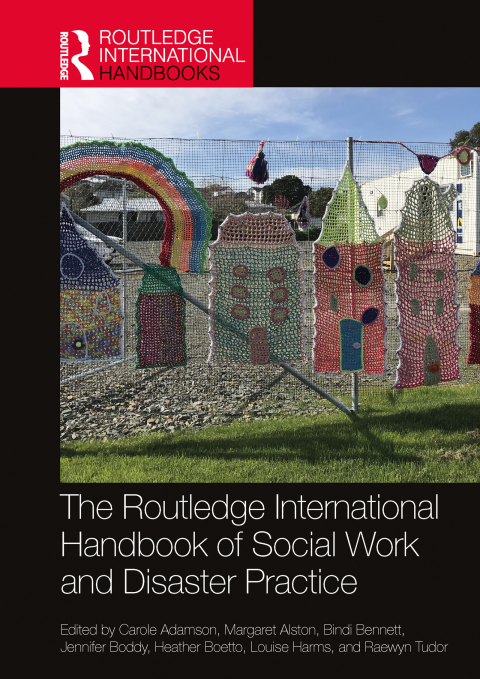 Cover image for book The Routledge International Handbook of Social Work and Disaster Practice