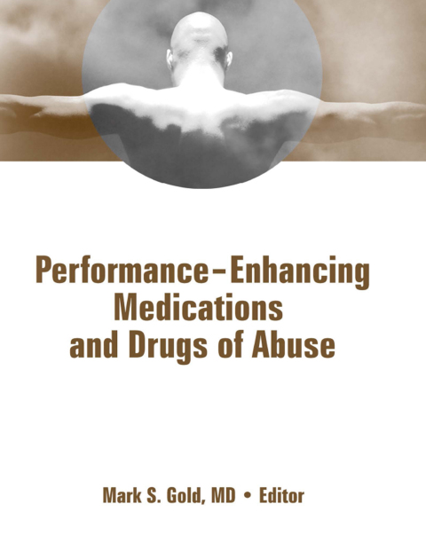 Performance Enhancing Medications and Drugs of Abuse 