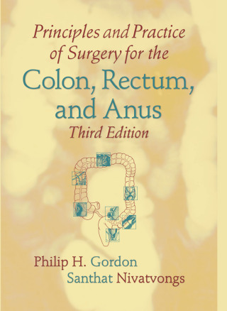 Principles and Practice of Surgery for the Colon, Rectum, and Anus