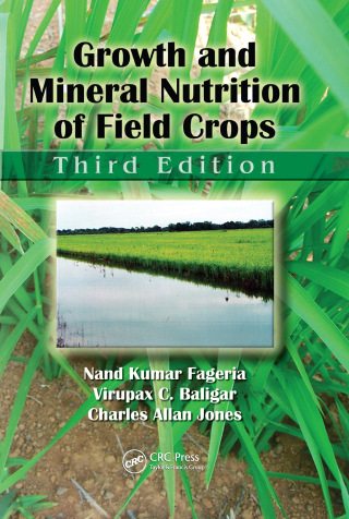 Growth and Mineral Nutrition of Field Crops