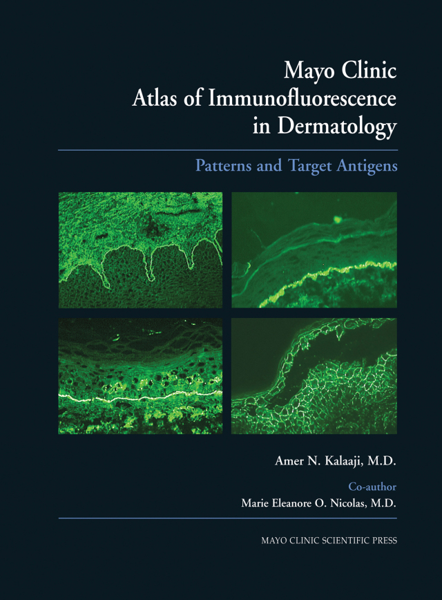 Mayo Clinic Atlas of Immunofluorescence in Dermatology
