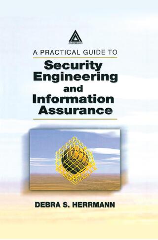 A Practical Guide to Security Engineering and Information Assurance