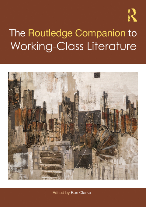 Cover image for book The Routledge Companion to Working-Class Literature