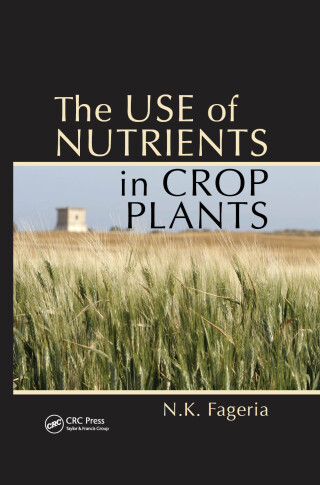 The Use of Nutrients in Crop Plants